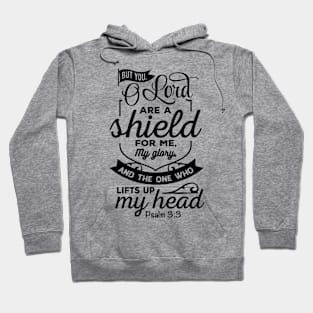 But you Olord are a shield for me my glory Hoodie